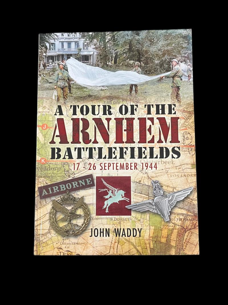 A TOUR OF THE ARNHEM BATTLEFIELDS (PAPERBACK)