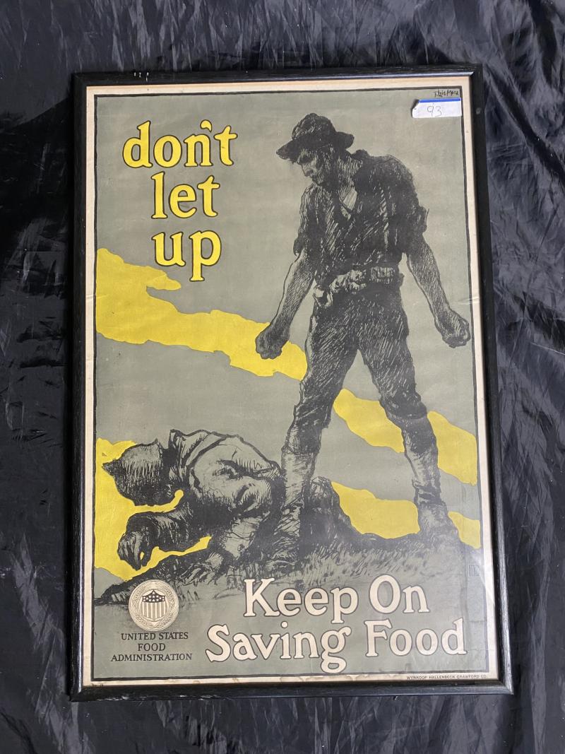 1918 UNITED STATES FOOD ADMINISTRATION- DONT LET UP, KEEP ON SAVING FOOD
