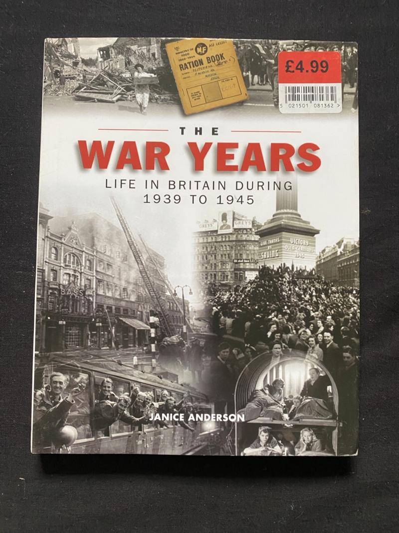 THE WAR YEARS LIFE IN BRITAIN DURING 1939-1945 (HARD COVER)