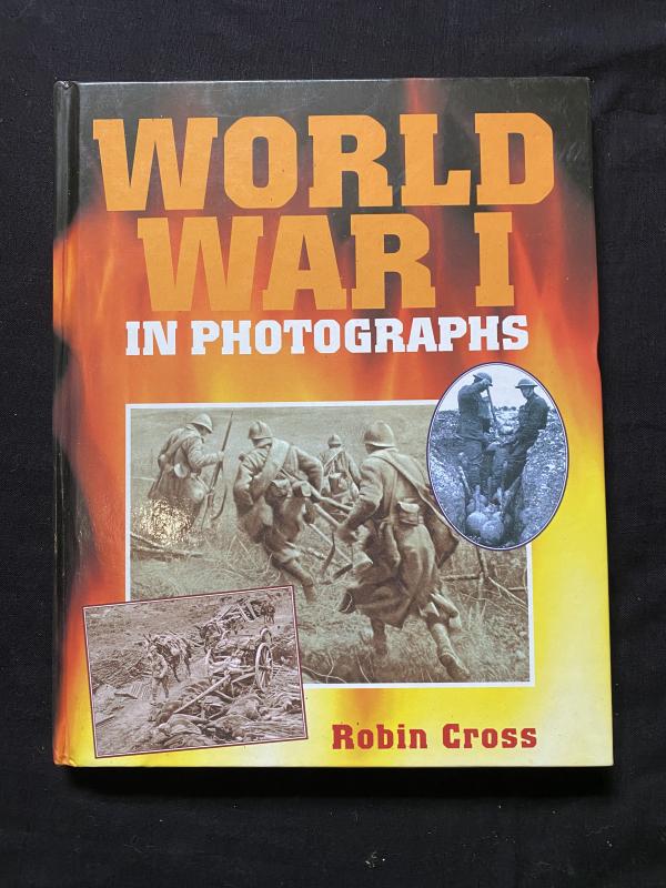 WORLD WAR I IN PHOTOGRAPHS (HARDCOVER)